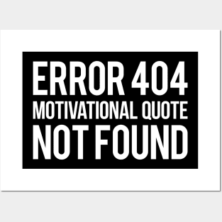 404 motivational quote not found Posters and Art